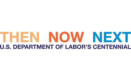 Celebrating 100 years of the U.S. Department of Labor