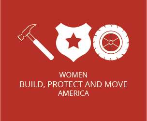 WOMEN BUILD, PROTECT, AND MOVE AMERICA