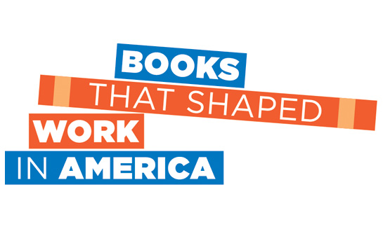 Books that Shaped Work in America