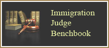 Immigration Judge Benchbook