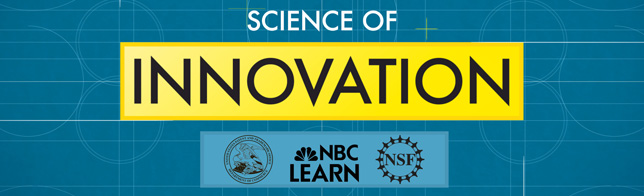 Science of Innovation by NBC Learn
