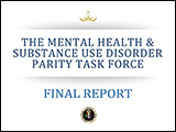 Read a blog post about the Mental Health and Substance Use disorder Parity Task Force Final Report.