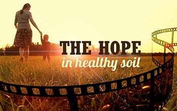 90 second web ad - The Hope in Healthy Soil