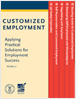 Customized Employment: Applying Practical Solutions for Employment Success Vol II (305 KB)