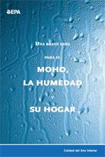 Una Breve Guía para el Moho, la Humedad y su Hogar