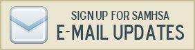Signup for SAMHSA Email Updates