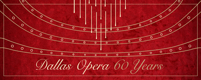 Exhibition: Dallas Opera: 60 Years