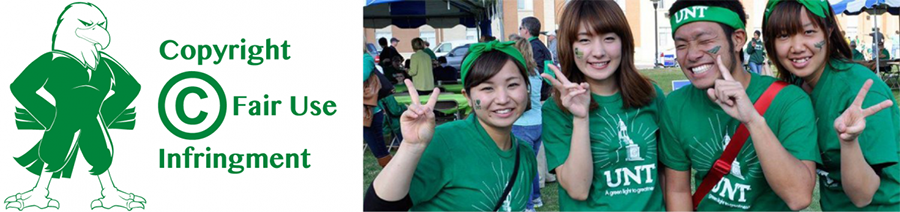 Image of Scrappy the Eagle next to the words copyright, fair use and infringement with another photo of four smiling, happy students in UNT t-shirts. 