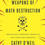 Cover of Cathy O'Neil's book, Weapons of Math Destruction