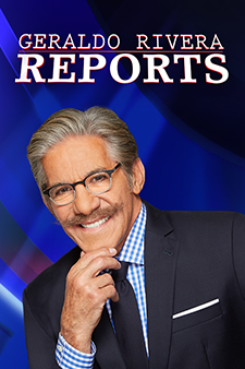 Geraldo Rivera Reports