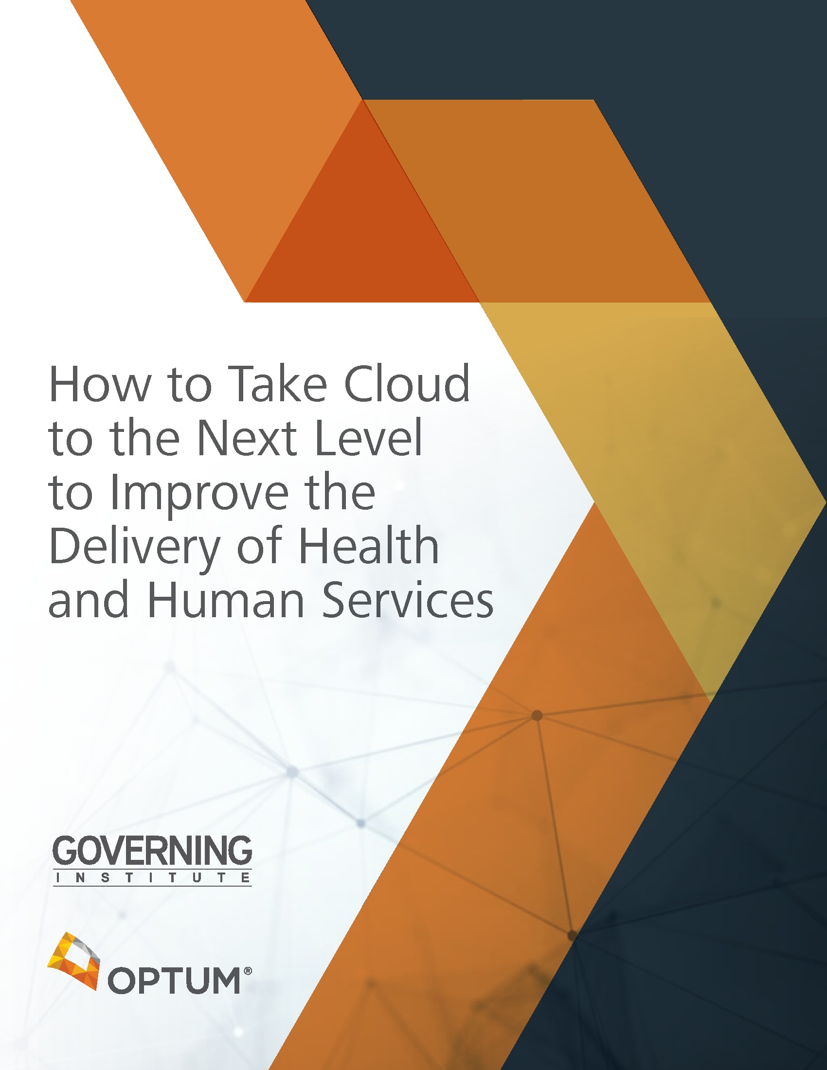 How to Take Cloud to the Next Level to Improve the Delivery of Health and Human Services