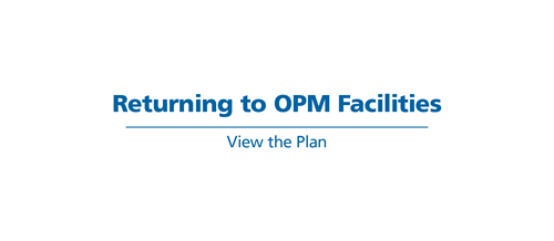 Returning to OPM Facitilities. View the Plan.