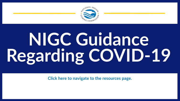 NIGC Guidance Regarding COVID-19 Resources