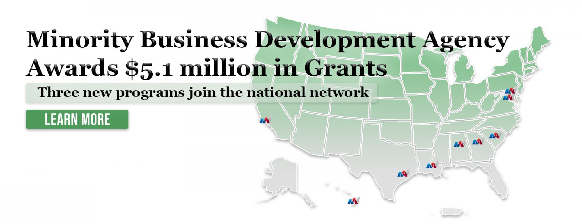 Minority Business Development Agency Awards $5.1 million in Grants | Three new programs join the national network | Learn More