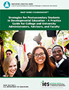 Strategies for Postsecondary Students in Developmental Education?A Practice Guide for College and University Administrators, Advisors, and Faculty