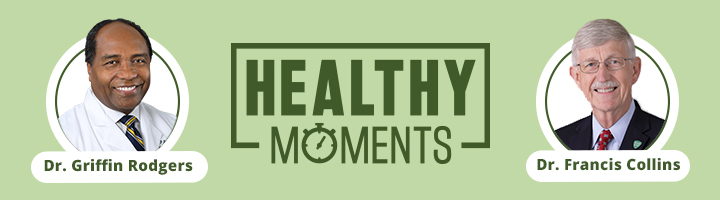 Healthy Moments banner of NIDDK’s 70th anniversary with NIDDK director Dr. Rodgers and NIH Director Dr. Collins.