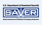 U.S. Department of Homeland Security. SAVER! System Assessment and Validation for Emergency Responders