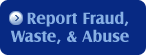 Report Fraud, Waste, and Abuse button