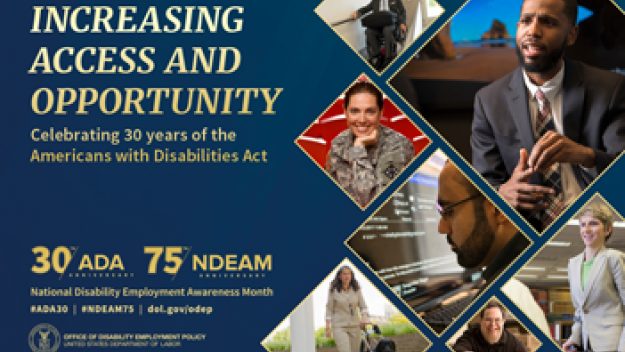 The background color of the 2020 poster is royal blue. All lettering is gold. To the left, in upper case letters, is the theme INCREASING ACCESS AND OPPORTUNITY. Under the theme in upper and lower case lettering are the words Celebrating 30 years of the Americans with Disabilities Act. Under this statement is blue space.