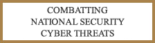 Combatting National Security Cyber Threats