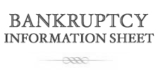Bankruptcy Information Sheet