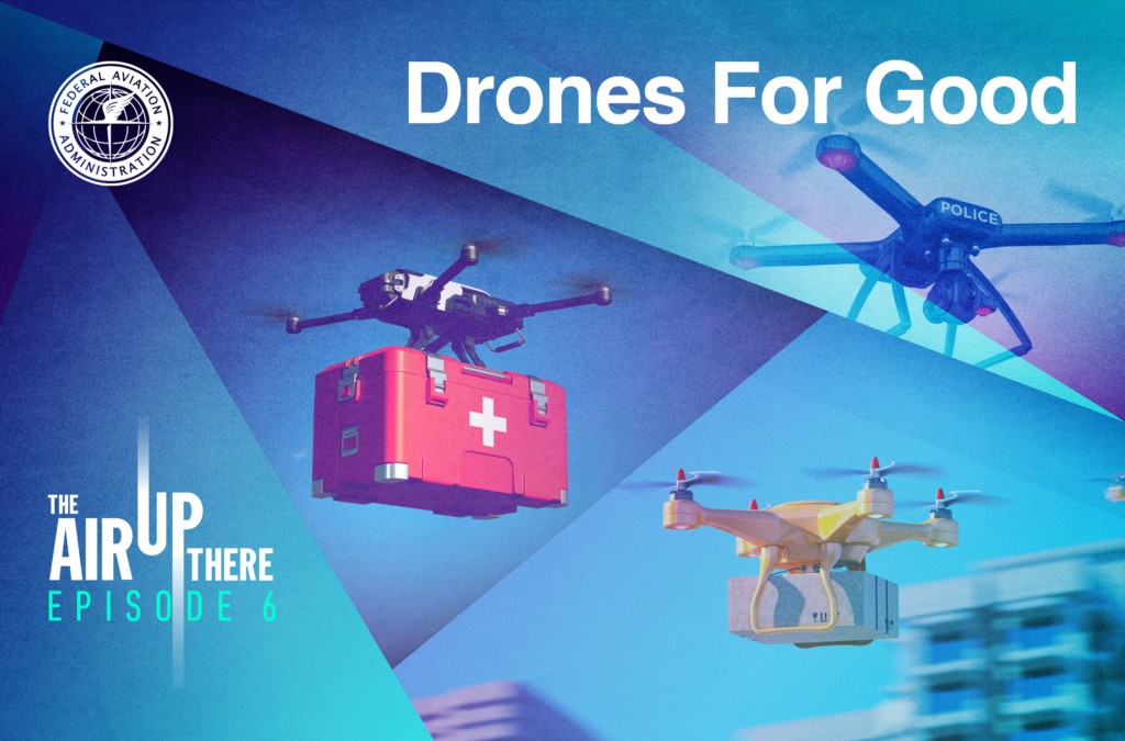 Podcast Episode 6: Drones for Good