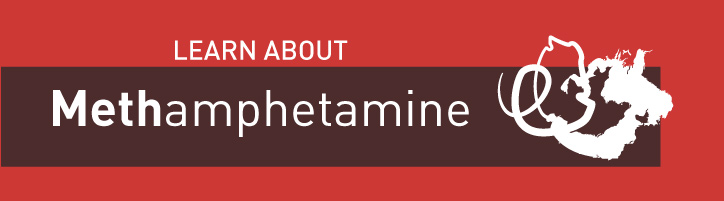 Learn About Methamphetamine Banner