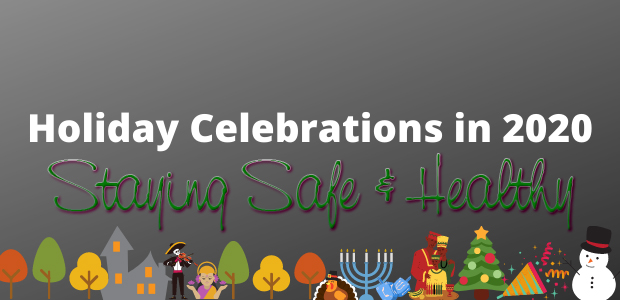 Holiday Celebrations in 2020 - Staying safe and healthy