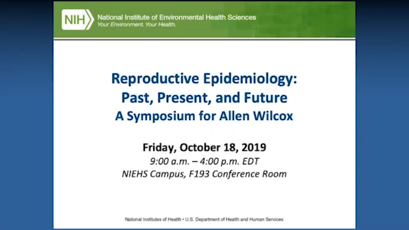 Reproductive Epidemiology: Past, Present, and Future – October 18, 2019