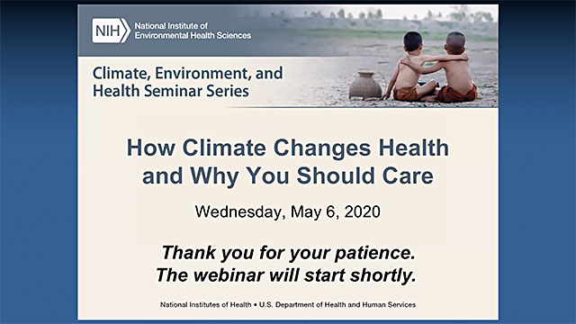 How Climate Changes Health and Why You Should Care – May 6, 2020