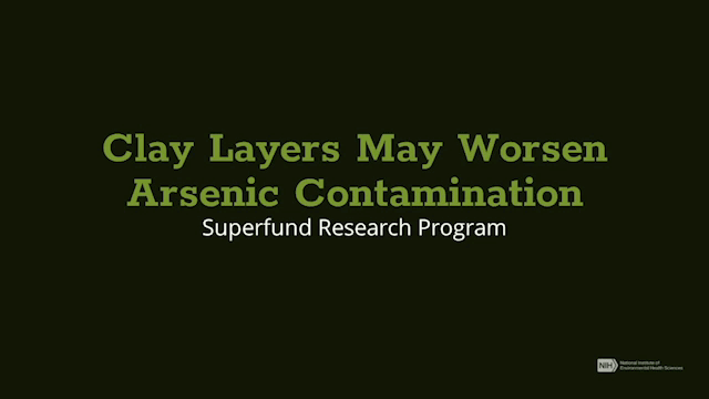 Clay Layers May Worsen Arsenic Contamination
