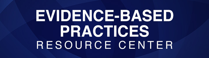evidence-based practices resource center