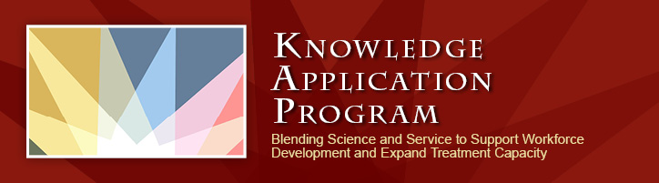 Knowledge Application Program banner with text that reads: Blending science and service to support workforce development and expand treatment capacity