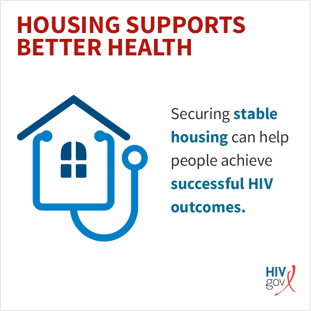 Securing stable housing can help people achieve successful HIV outcomes.