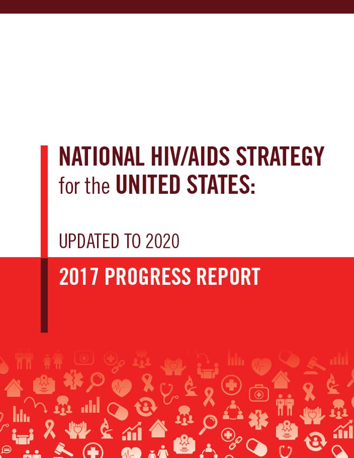 NHAS HIV/AIDS Strategy for the United Stages Updated to 2020, 2017 Progress Report