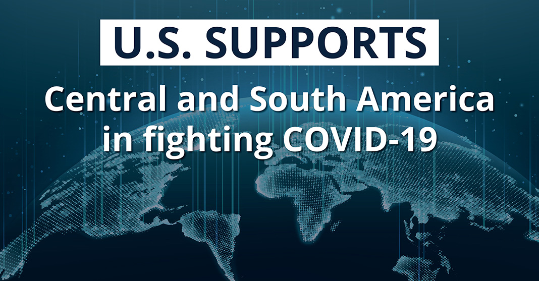 Graphic with Earth and 'U.S. supports Central and South America in fighting COVID-19' (Graphic: H. Efrem/Photo: © Shutterstock)