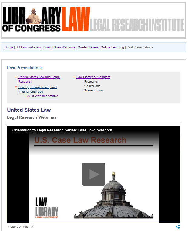 This is a screenshot of the homepage of the Legal Research Institute's Past Presentations page with a logo at the top, links to other pages below, a table of contents to the content below, and a picture of the first webinar under "United States Law" with a play button.