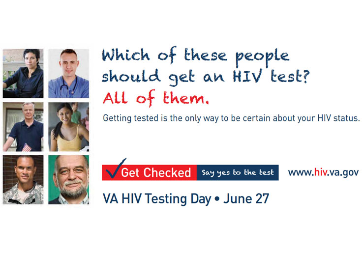 Which of these people should get an HIV test? All of them. Say yes to the test. VA HIV Testing Day, June 27