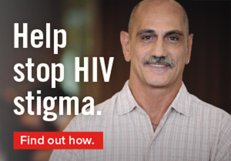 Help stop HIV stigma. Find out how.