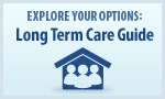 Explore Your Options: Guide to Long Term Care
