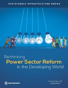 إعادة التفكير في إصلاح قطاع الكهرباء في العالم النامي