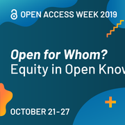 Open Access Week 2019 theme is Open for whom? Equity in Open Knowledge