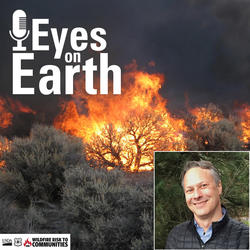 Color photo of a fire and Frank Fay with the Eyes on Earth podcast logo