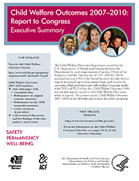 Child Welfare Outcomes 2007-2010: Report to Congress Executive Summary Cover