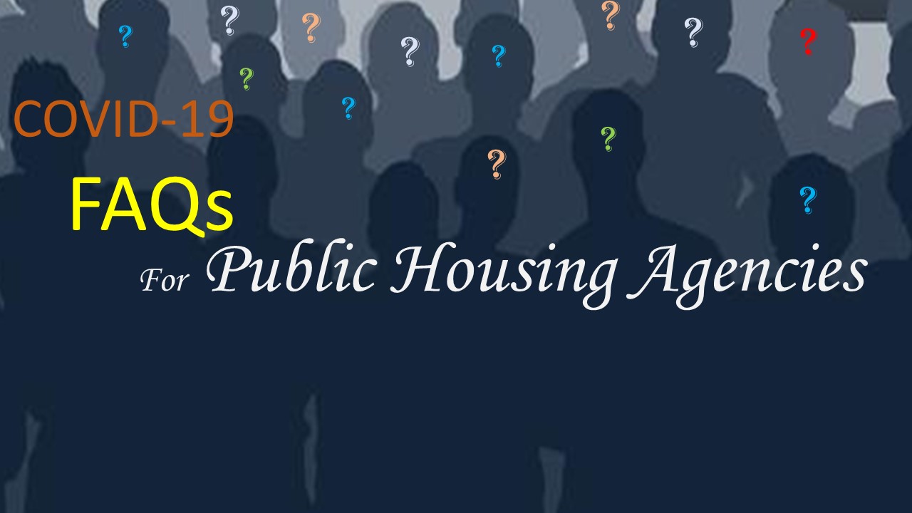 COVID-19 FAQs for Public Housing Agencies. HUD Photo