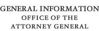 General Information for the Office of the Attorney General