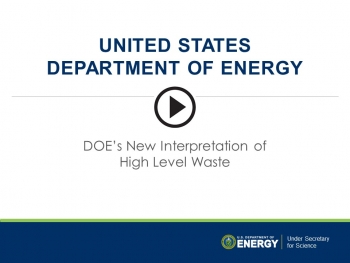 Learn more about DOEâ€™s New Interpretation of High Level Waste