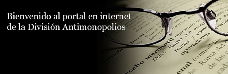 Bienvenido al portal en internet de la División Antimonopolios 