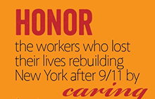 Honor the workers who lost their lives by rebuilding New York after 9/11 by caring for those who have lost their health.