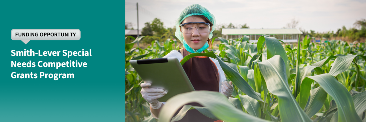 Funding Opportunity: Smith-Lever Special Needs Competitive Grants Program. Image of a woman using new technology in field, courtesty of Adobe Stock.  Links to funding page.